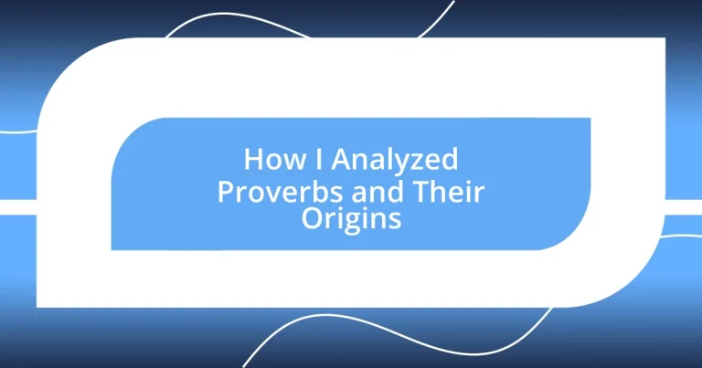 How I Analyzed Proverbs and Their Origins