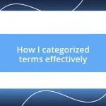 How I categorized terms effectively