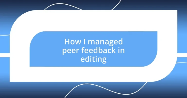 How I managed peer feedback in editing