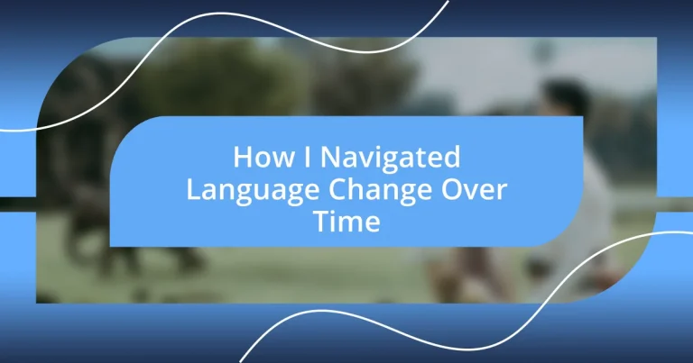 How I Navigated Language Change Over Time