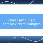 How I simplified complex terminologies