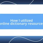 How I utilized online dictionary resources