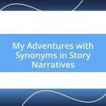 My Adventures with Synonyms in Story Narratives