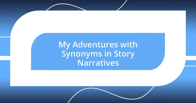 My Adventures with Synonyms in Story Narratives