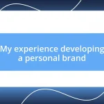 My experience developing a personal brand