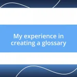 My experience in creating a glossary