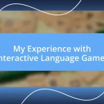 My Experience with Interactive Language Games