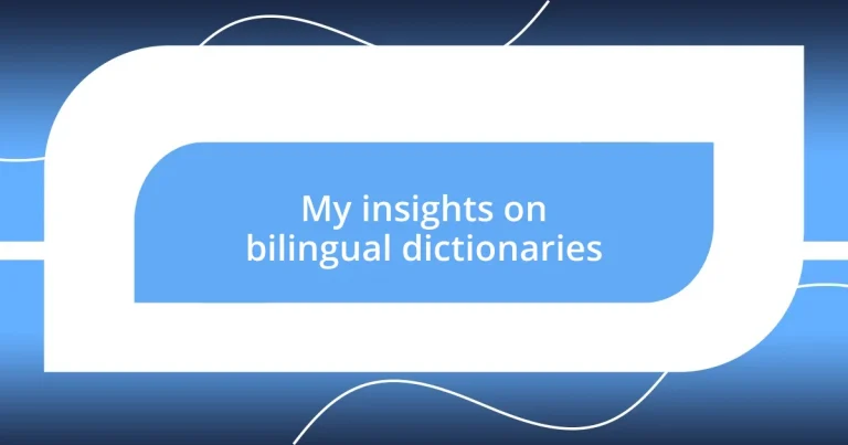 My insights on bilingual dictionaries