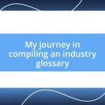 My journey in compiling an industry glossary