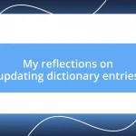 My reflections on updating dictionary entries