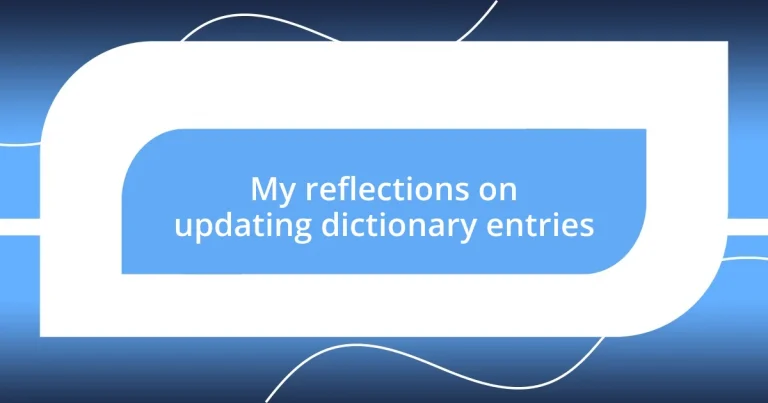 My reflections on updating dictionary entries