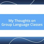 My Thoughts on Group Language Classes