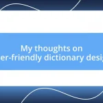 My thoughts on user-friendly dictionary design