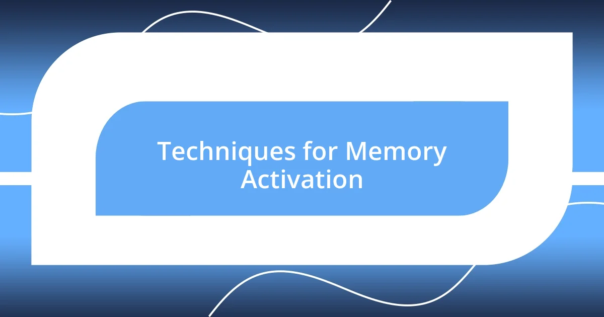 Techniques for Memory Activation